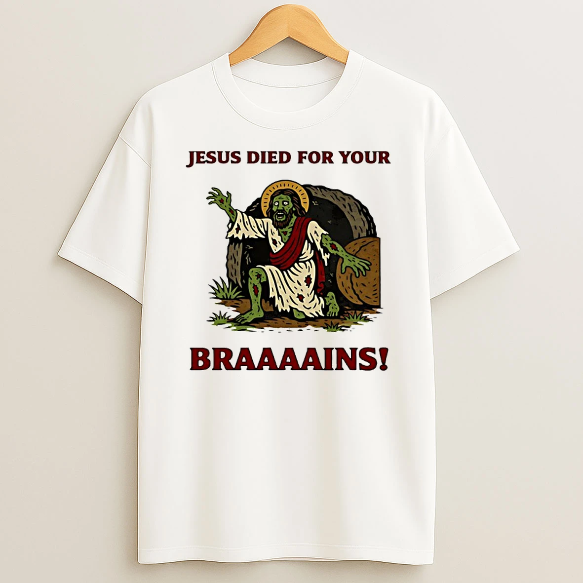 Zombie Jesus Died For Your Brains Meme Shirts