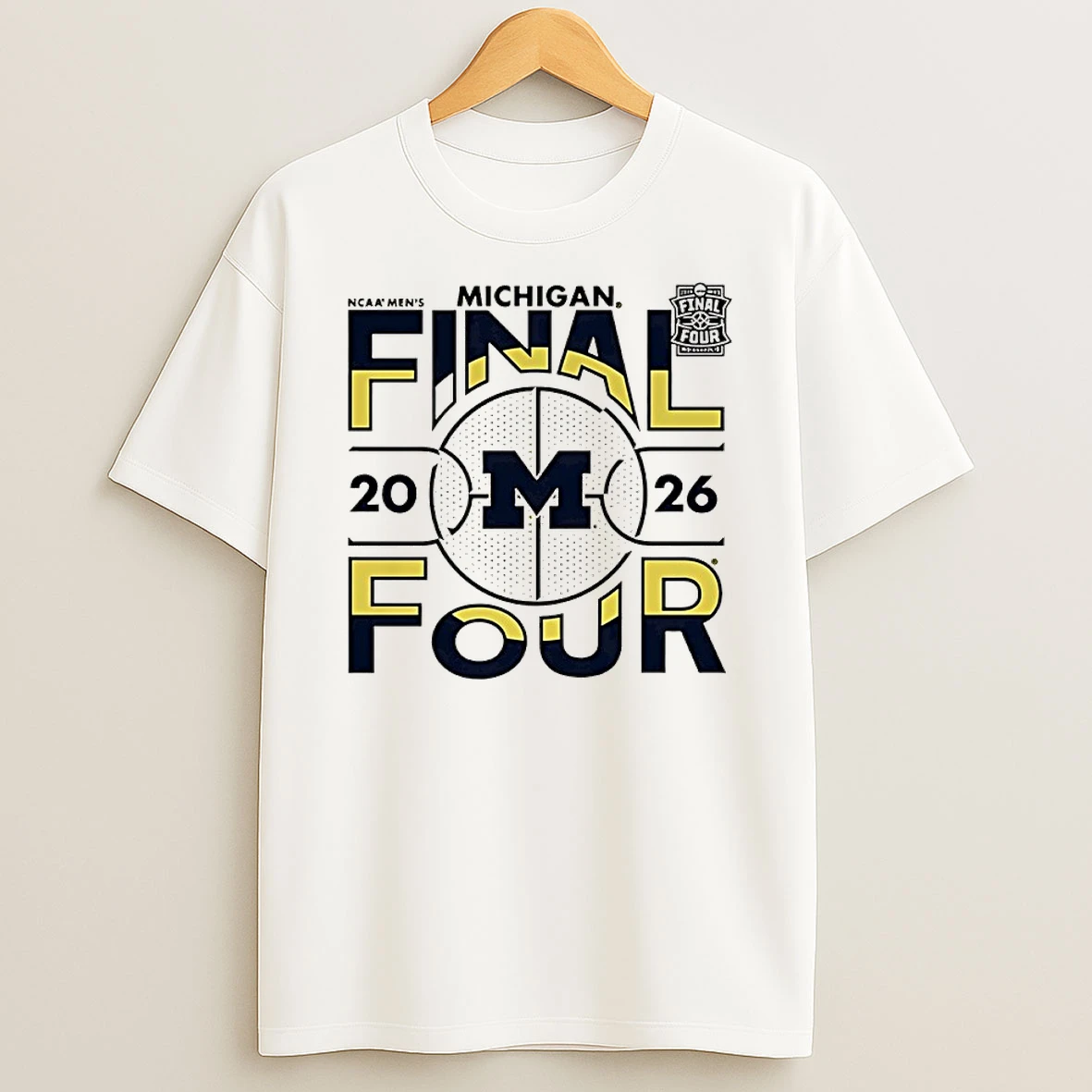 2026 Michigan Wolverines Mens Basketball Final Four Bound Shirts