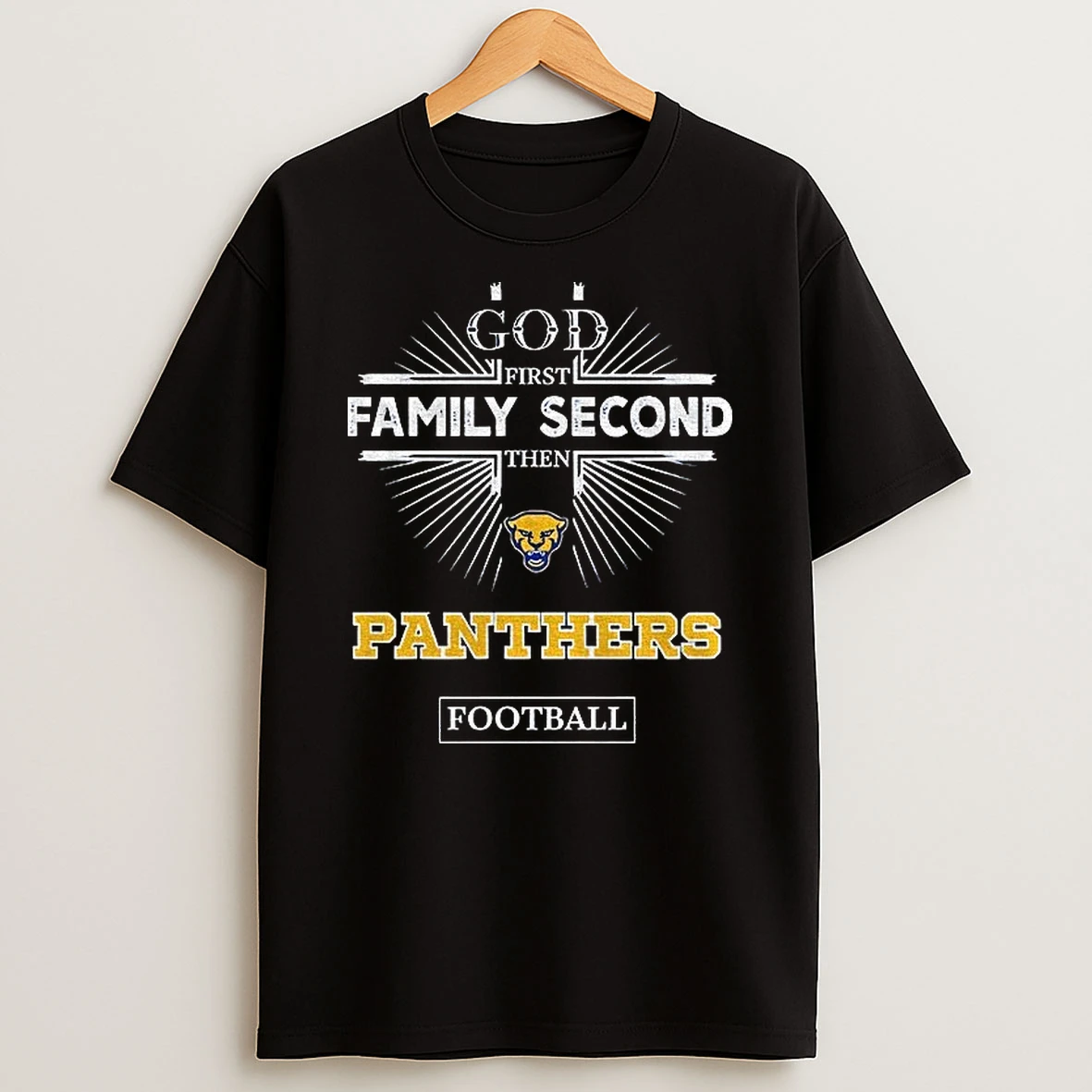 3rxsxkbm God First Family Second Then Pittsburgh Panthers Football Shirts