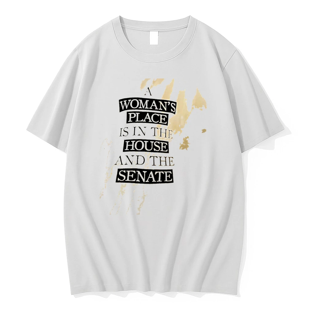 A Womans Place Is In The House And The Senate Shirts