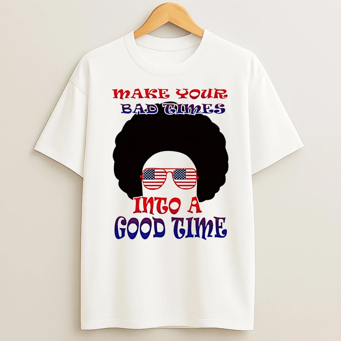 Afroman Make Your Bad Times Into A Good Time Shirts