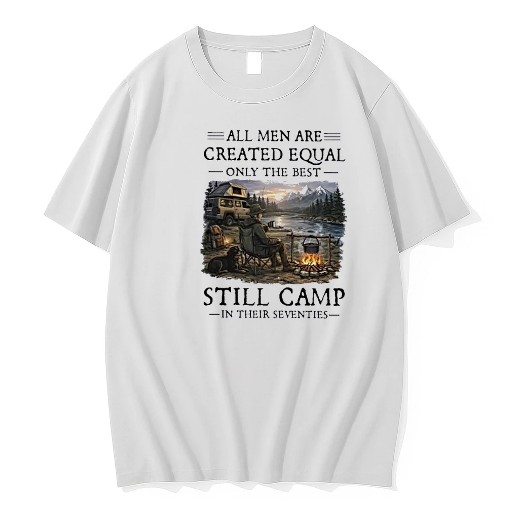 All Men Are Created Equal Only The Best Still Camp In Their Seventies 70s Shirts