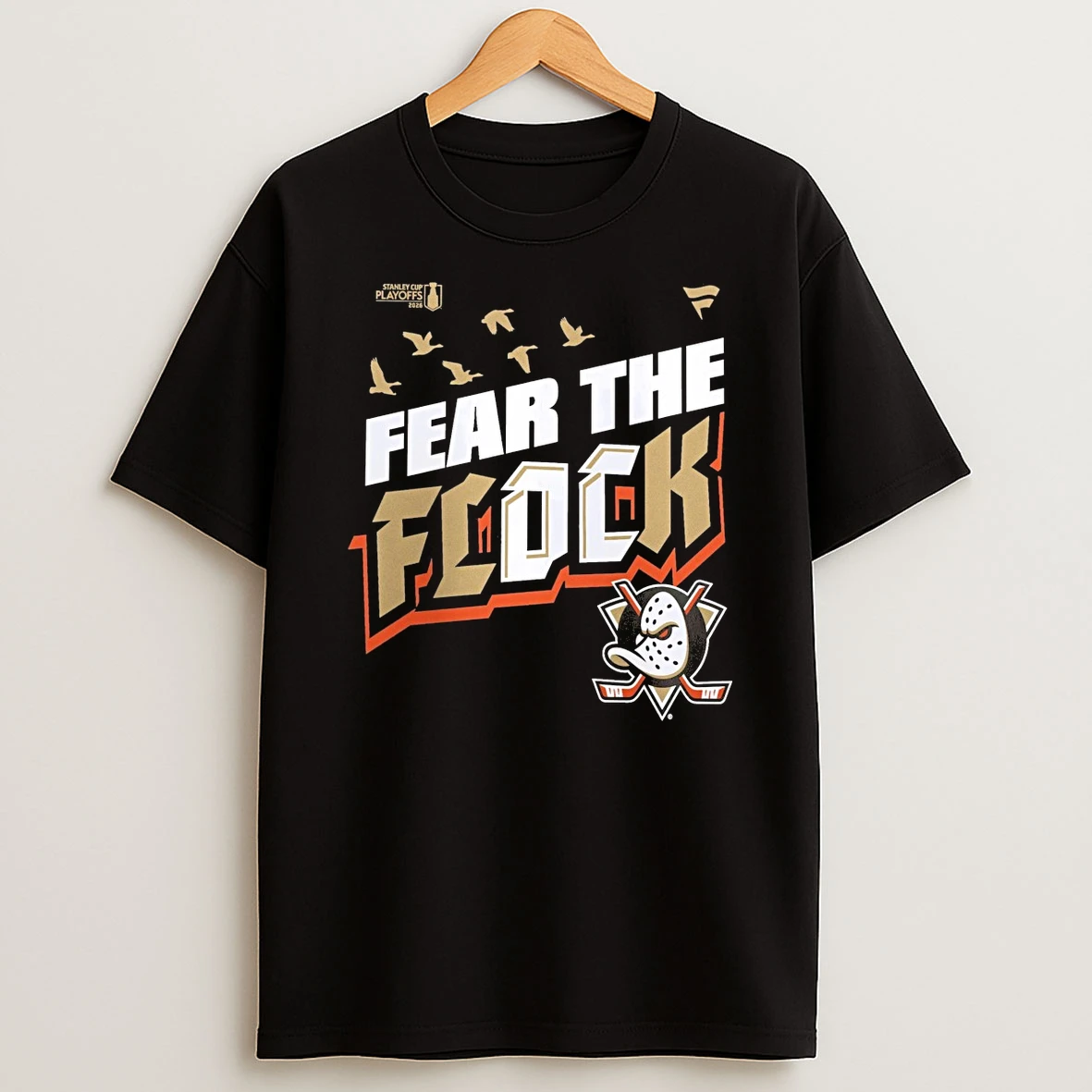 Anaheim Ducks Fear The Flock 2026 Stanley Cup Playoffs Hometown Slogan Shirts