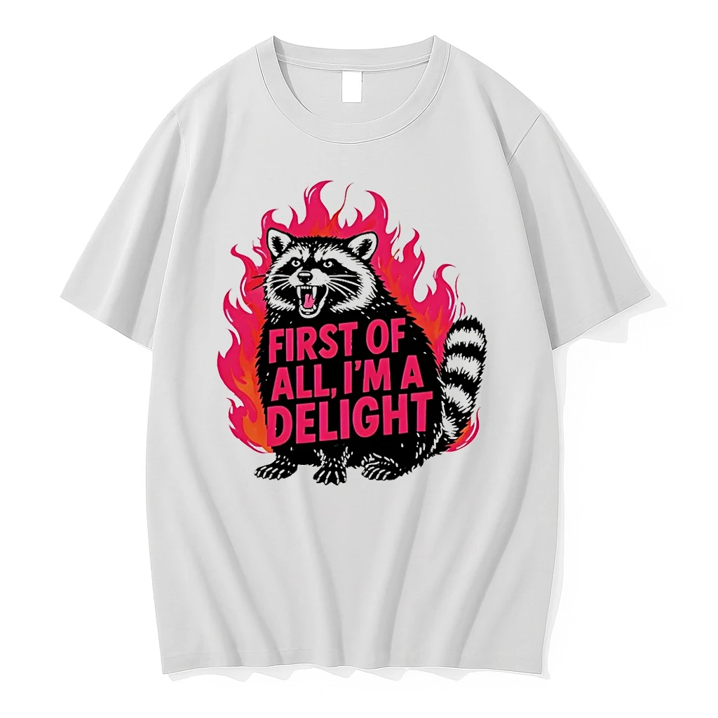 Angry Raccoon Funny First Of All Im A Delight Shirts