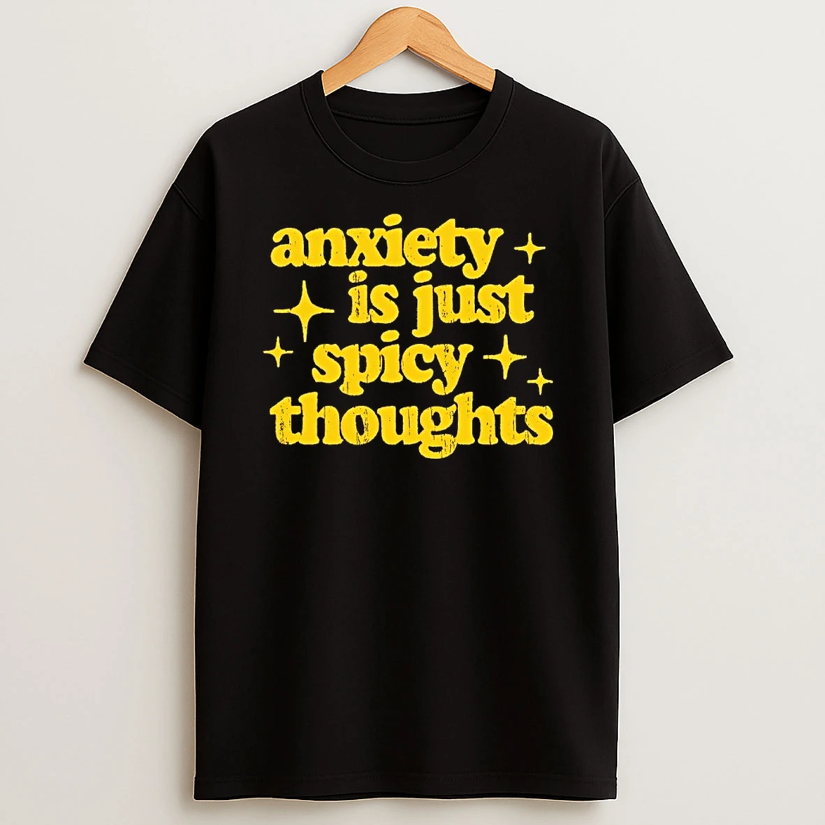 Anxiety Is Just Spicy Thoughts Shirts