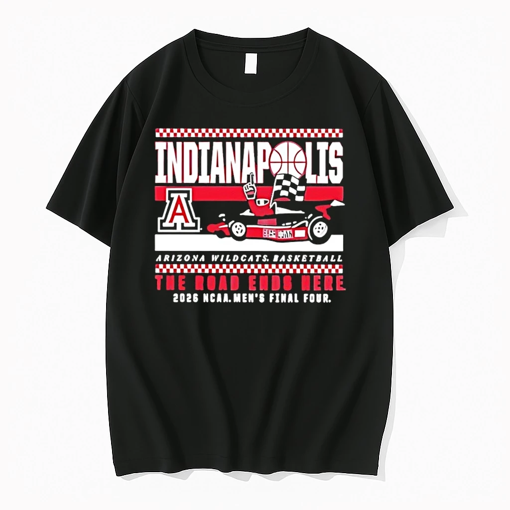 Arizona Wildcats Basketball 2026 Ncaa Mens Final Four The Road Ends Here Indianapolis Shirts