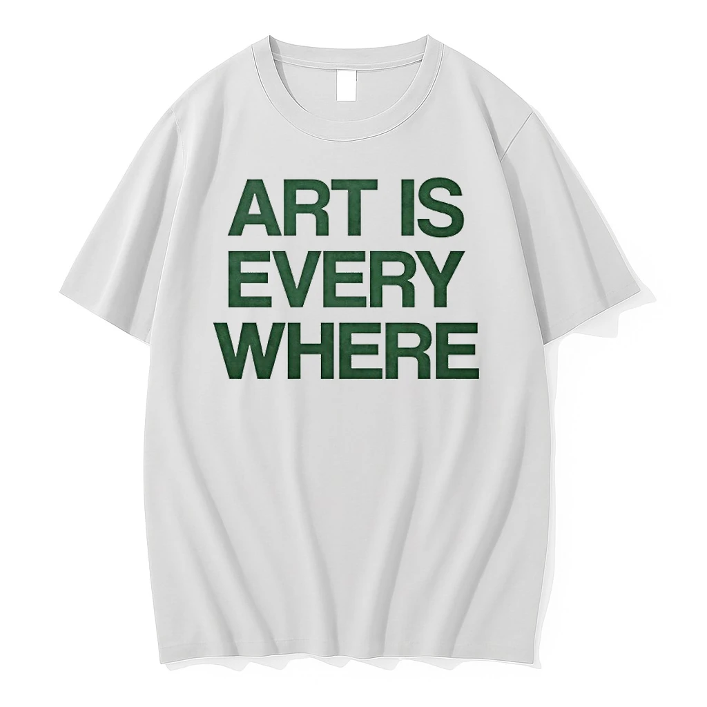 Art Is Every Where Shirts