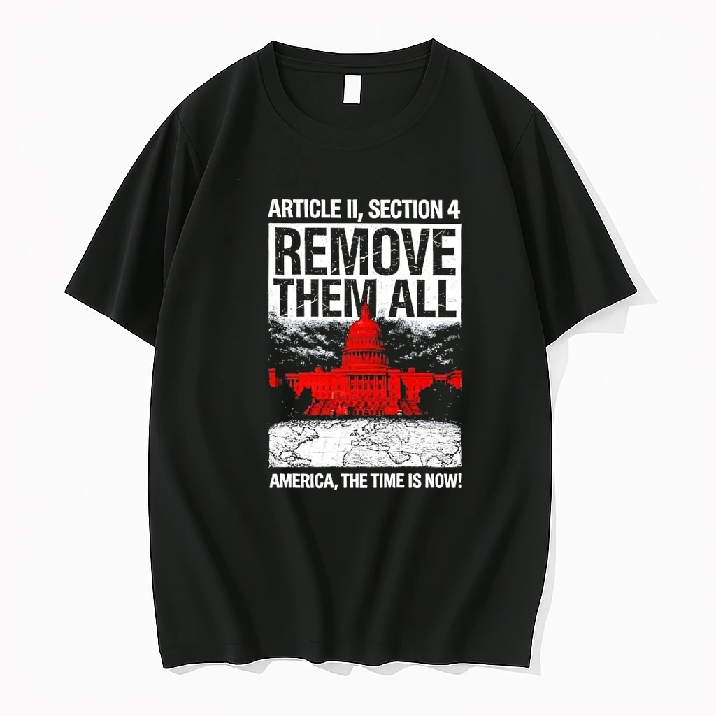 Article Ii Section 4 Remove Them All America The Time Is Now Shirts