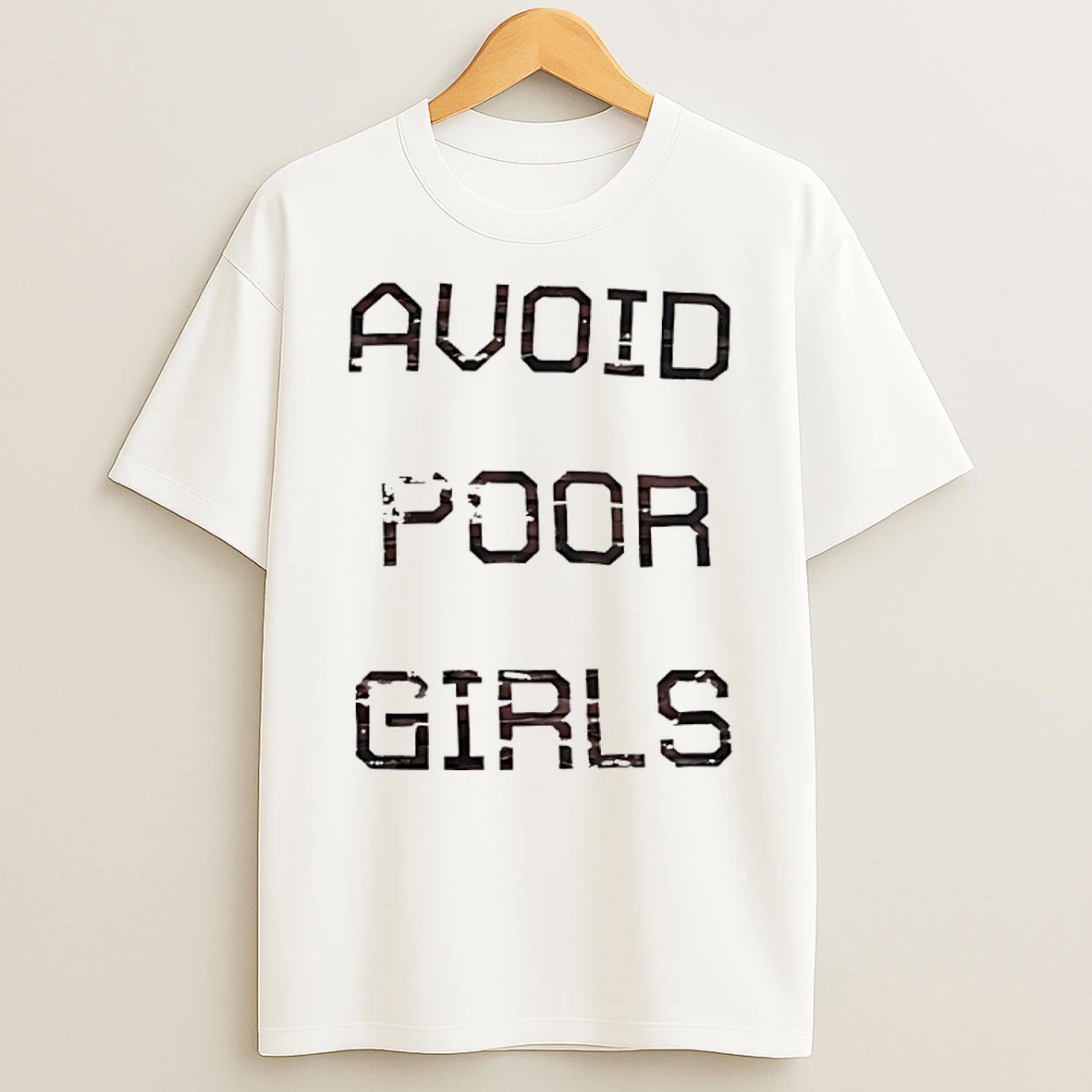 Avoid Poor Girls Shirts