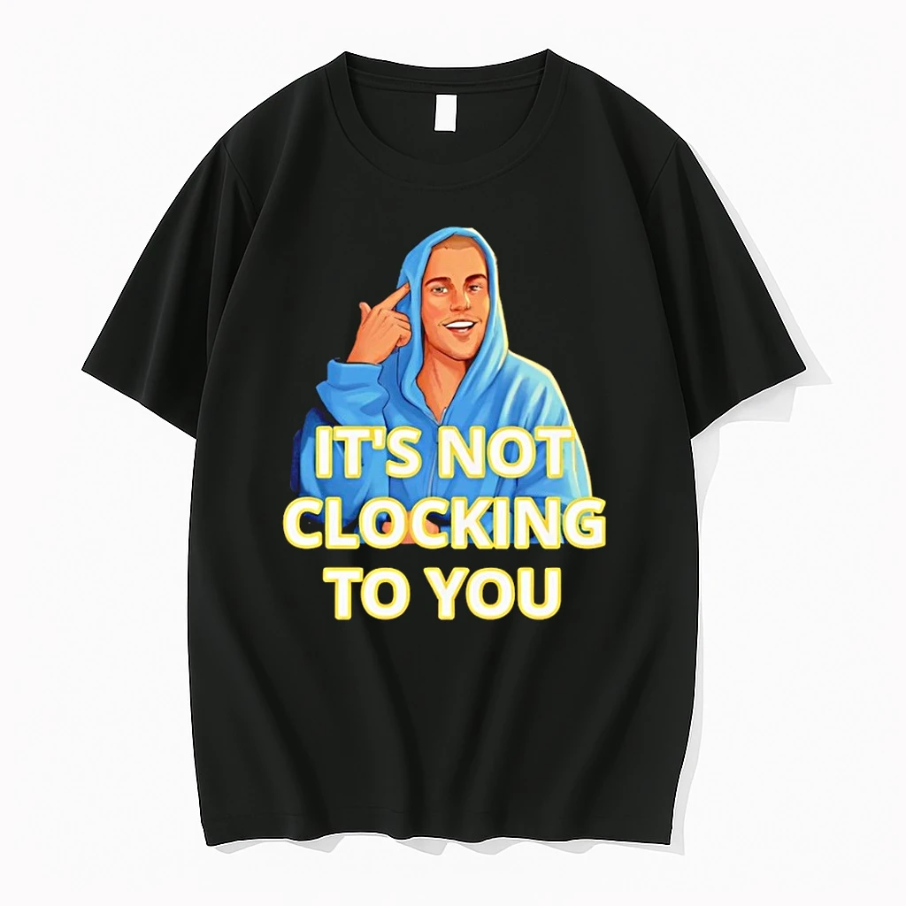 Bieber Meme Its Not Clocking To You Shirts