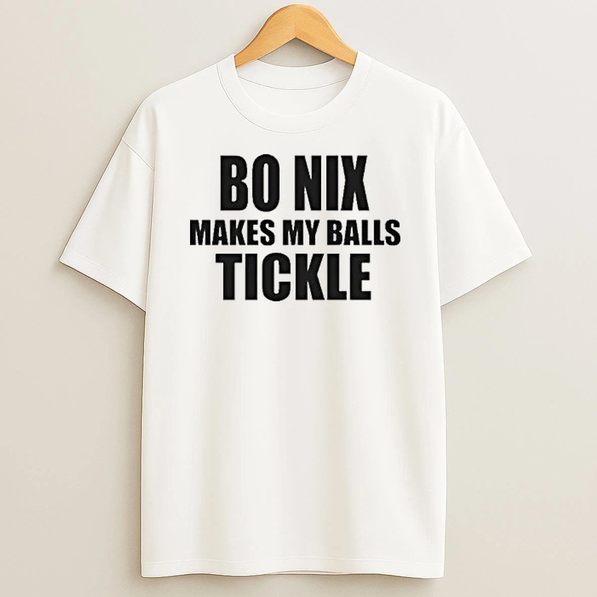 Bo Nix Makes My Balls Tickle Tour 2026 Shirts