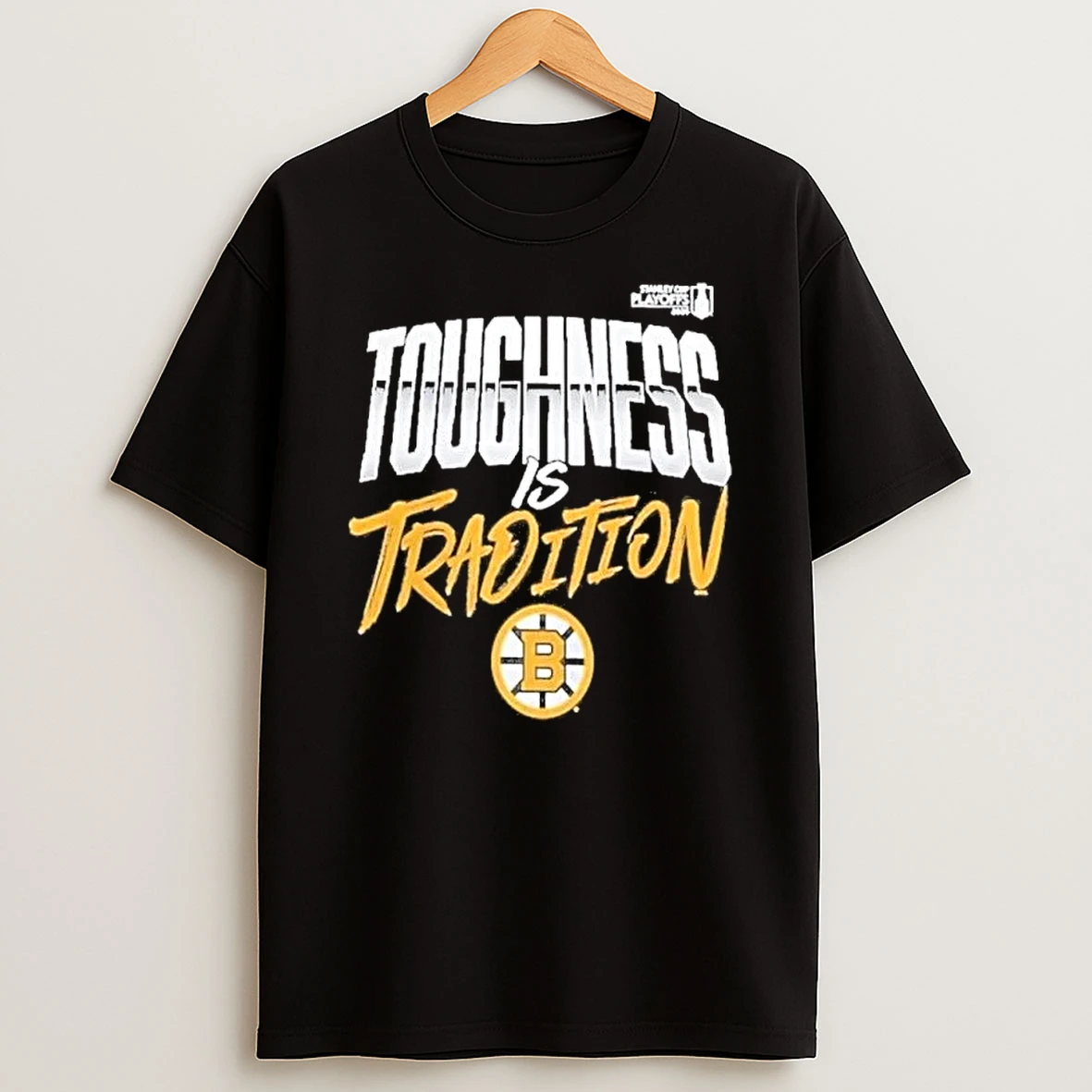 Boston Bruins Toughness Is Tradition 2026 Nhl Playoffs Slogan Shirts