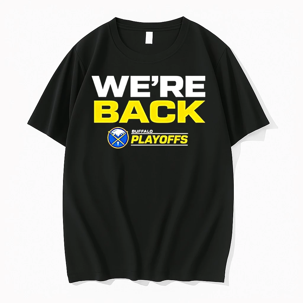 Buffalo Sabres Hockey We Are Back 2026 Stanley Cup Playoffs Shirts