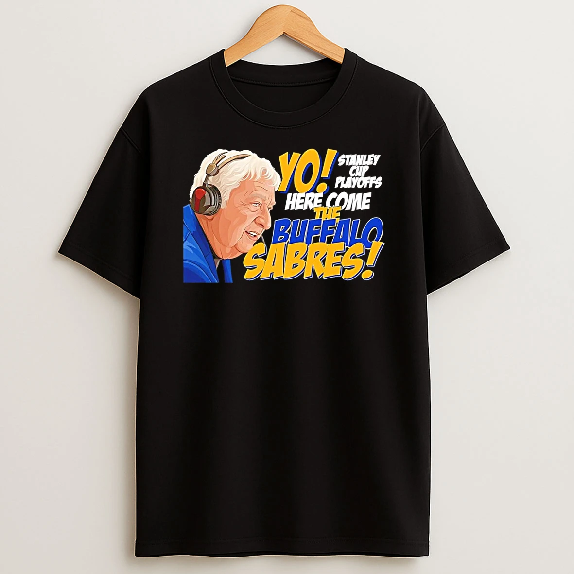 Buffalo Sabres Yo Stanley Cup Playoffs Here Come The Buffalo Sabres Hockey 2026 Shirts