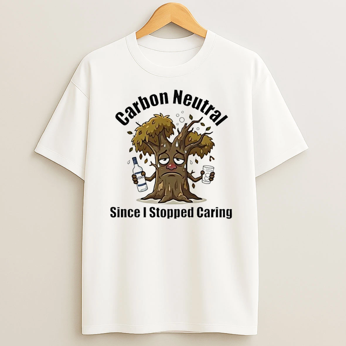 Carbon Neutral Since I Stopped Caring Shirts