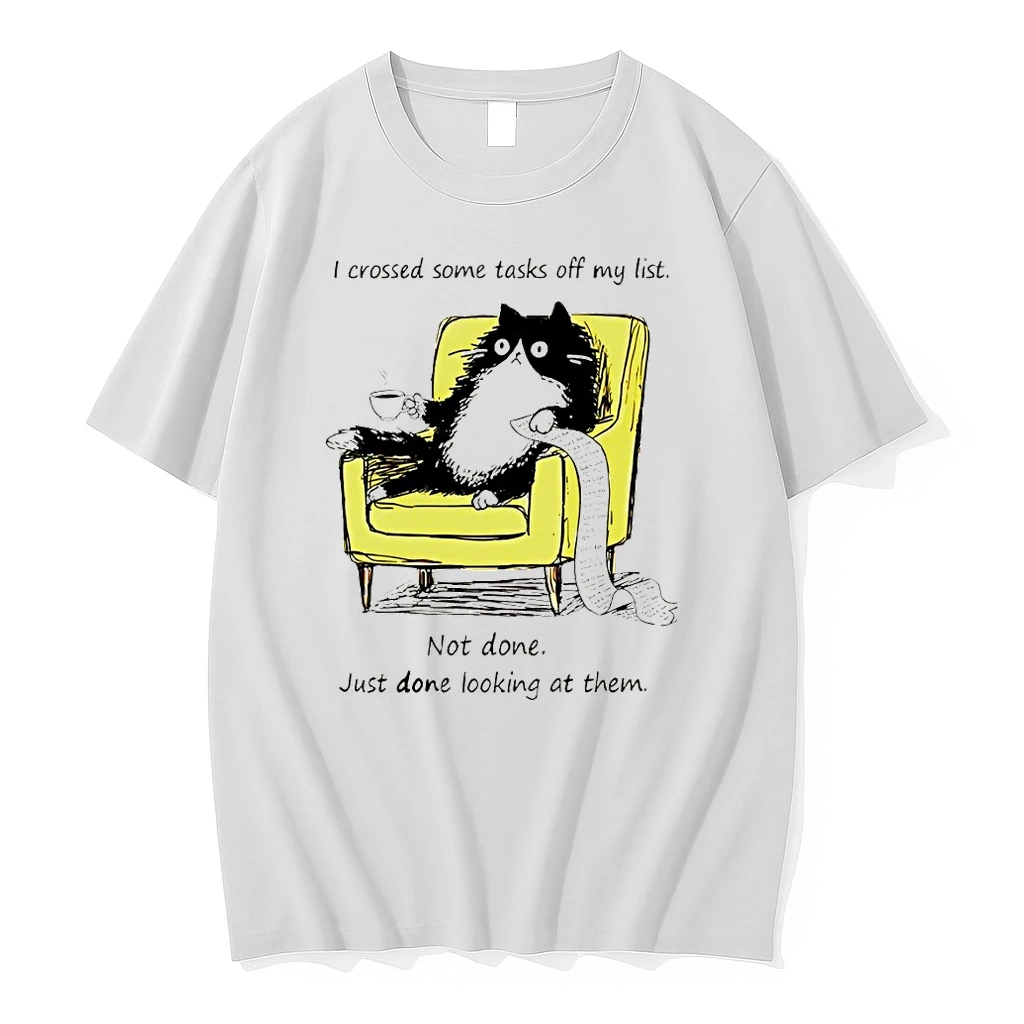 Cat I Crossed Some Tasks Off My List Not Done Just Done Looking At Them Lazy Cat Task List Meme Shirts
