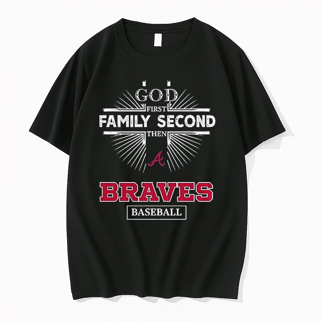 Cctgltpz God First Family Second Then Atlanta Braves Baseball Shirts
