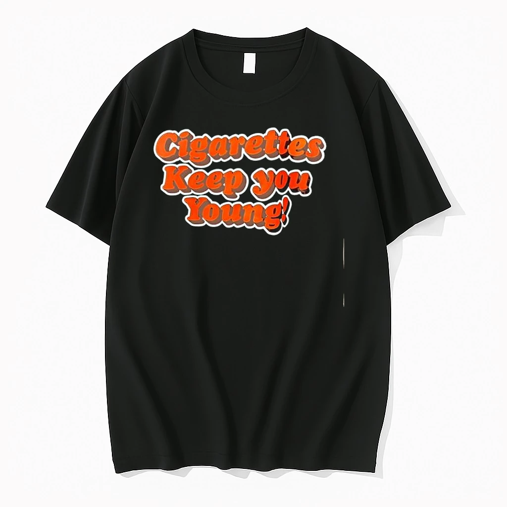 Cigarettes Keep You Young Shirts