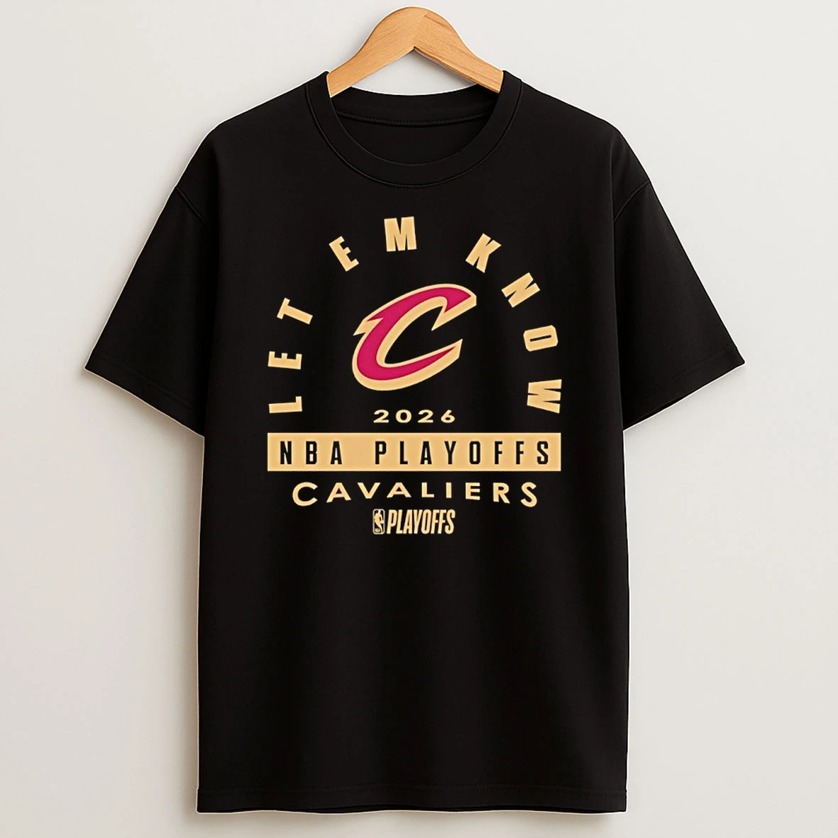 Cleveland Cavaliers Let Em Know 2026 Nba Playoffs Shirts