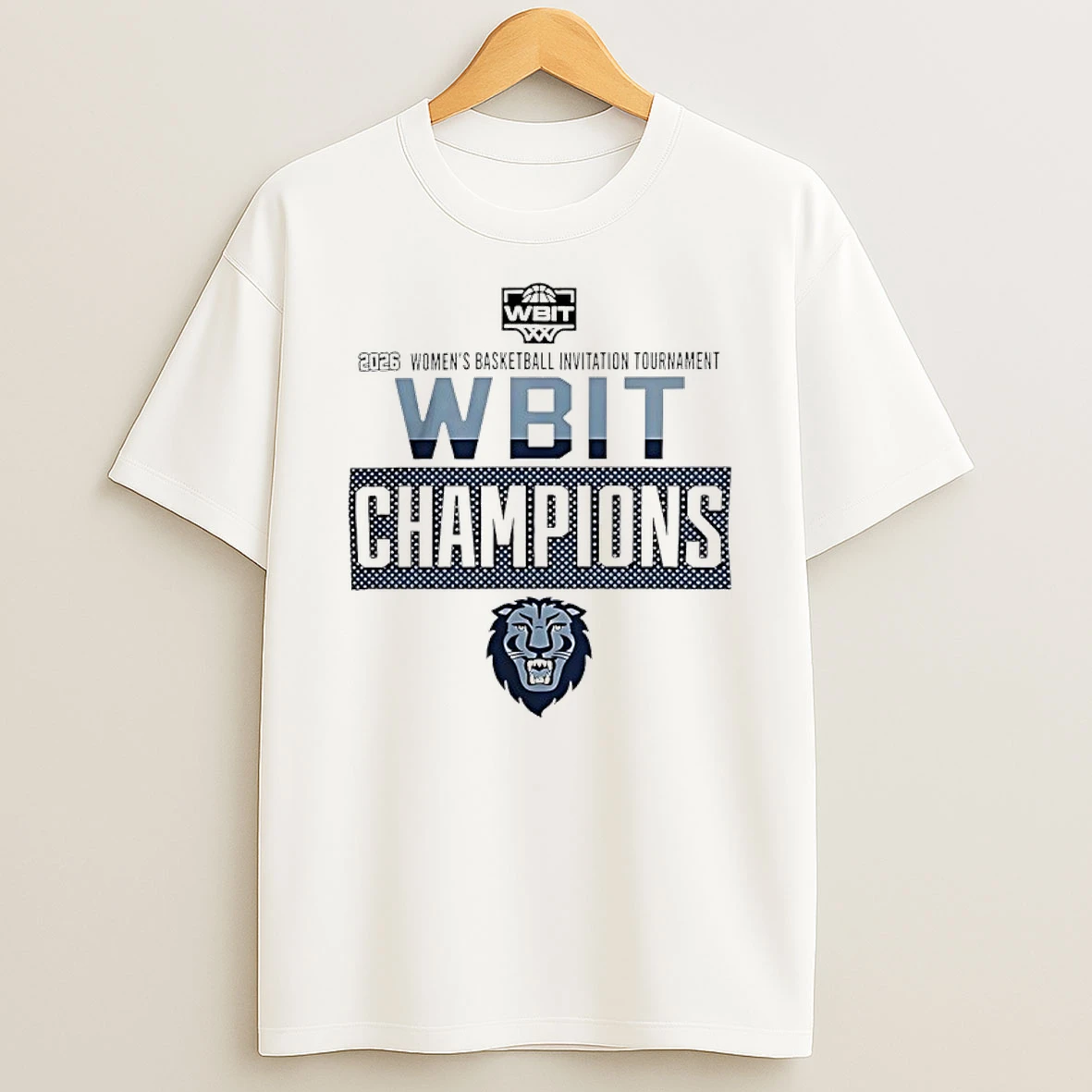 Columbia Lions Win 2026 Womens Basketball Wbit Championship Shirts