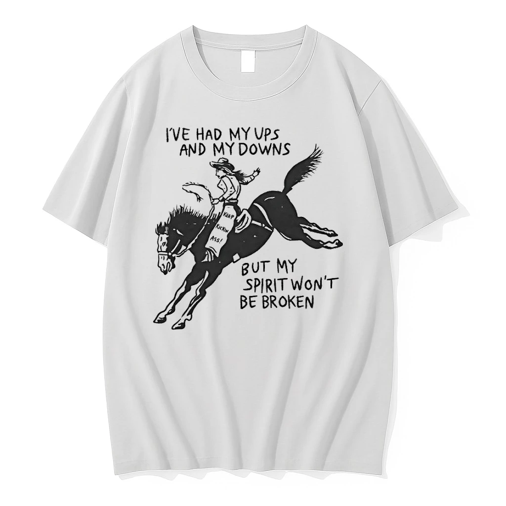 Cowgirl Ive Had My Ups And My Downs But My Spirit Wont Be Broken Shirts
