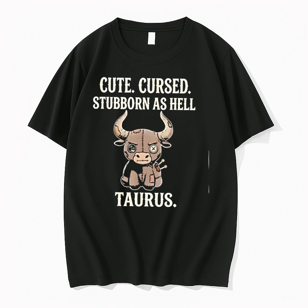 Cute Cursed Stubborn As Hell Taurus Shirts