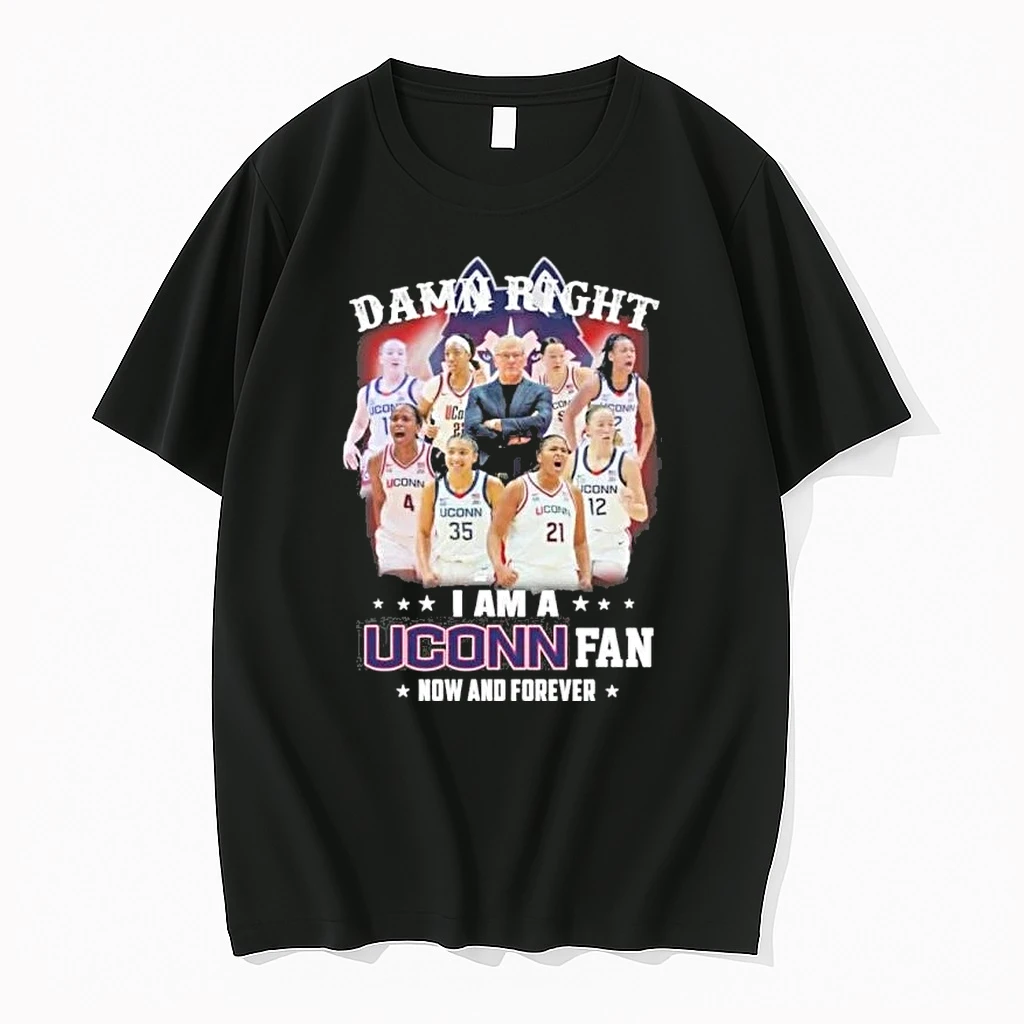 Damn Right I Am A Uconn Huskies Final Four Fan Now And Forever Shirts