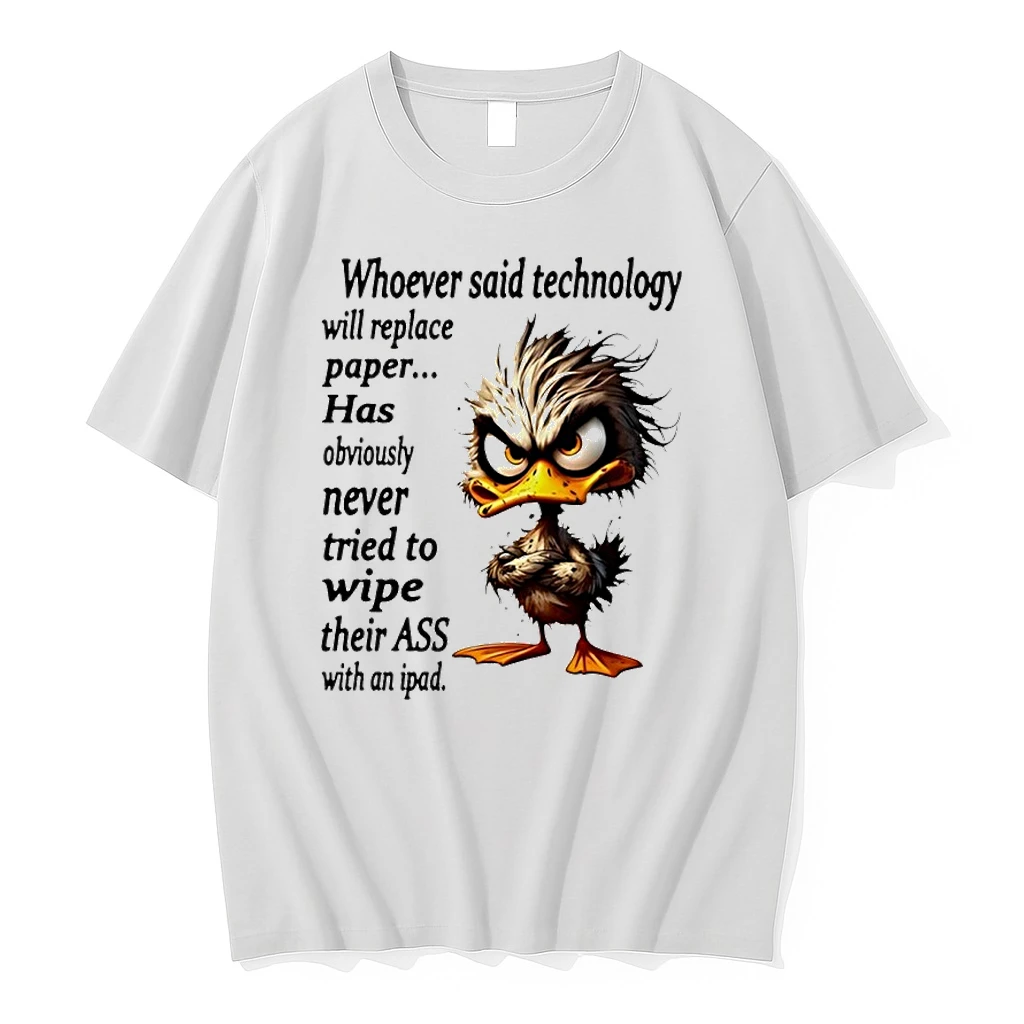 Duck Whoever Said Technology Will Replace Paper Has Obviously Never Tried To Wipe Shirts