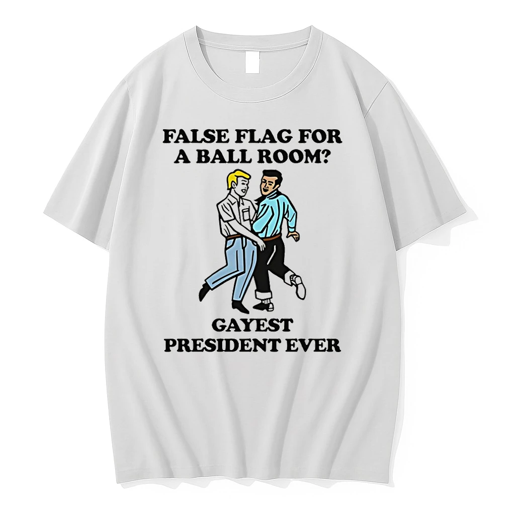 False Flag For A Ballroom Gayest President Ever Shirts