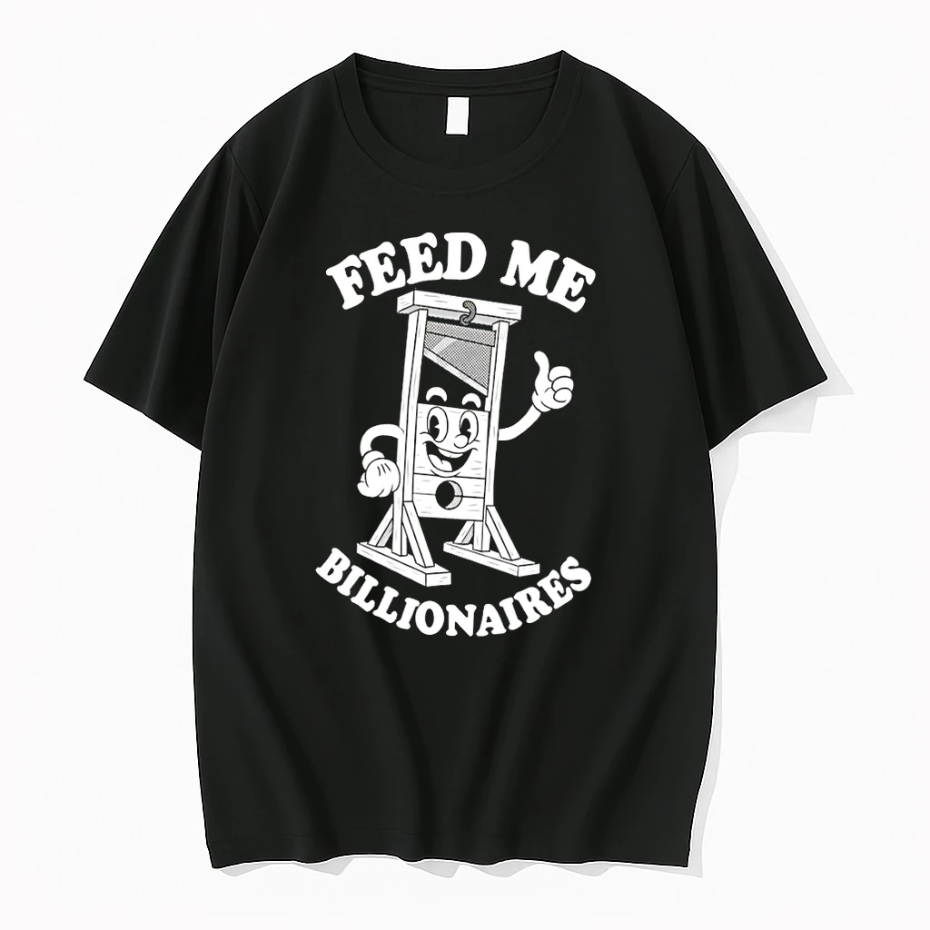 Feed Me Billionaires Shirts