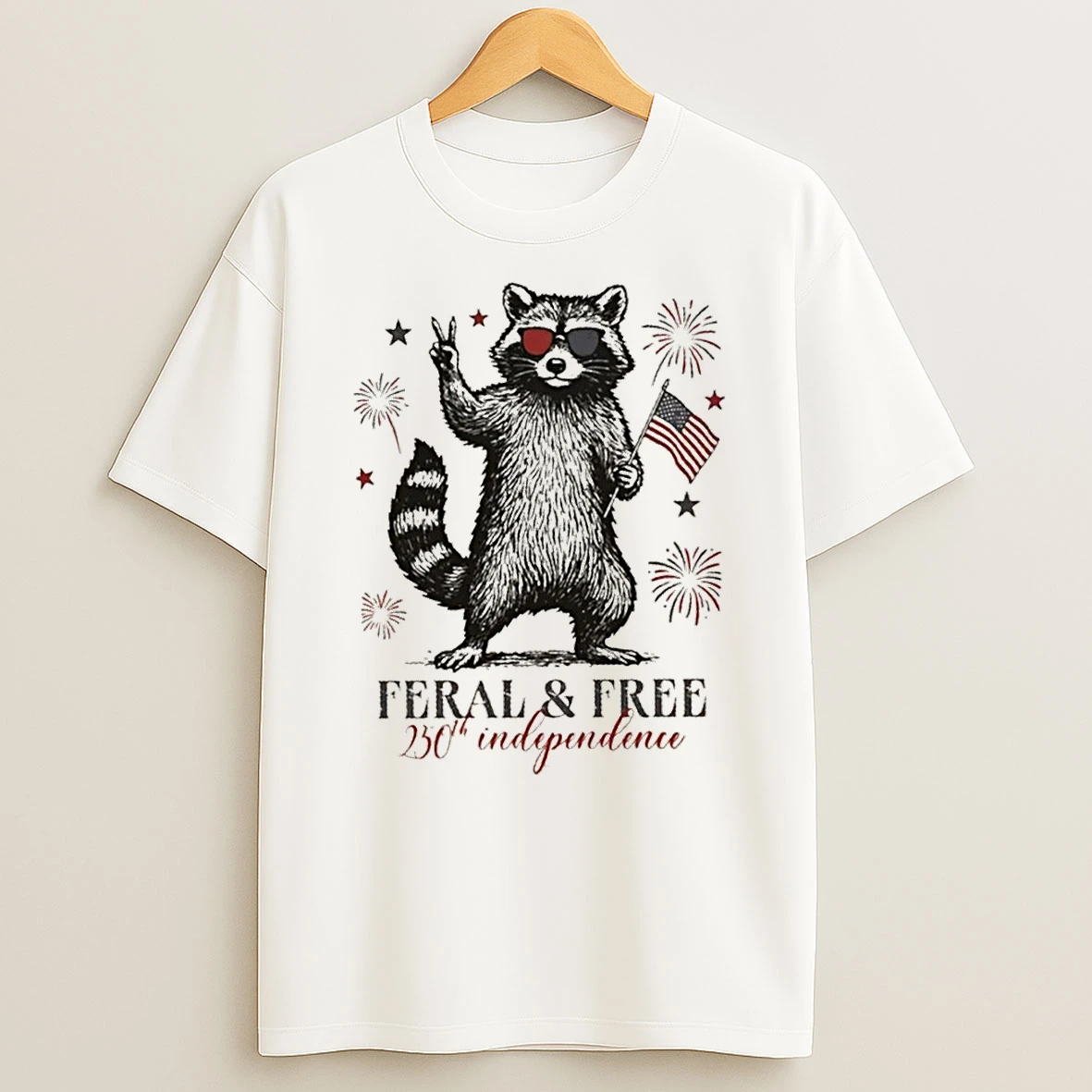 Feral But Free Patriotic Raccoon Usa 250th Anniversary Shirts