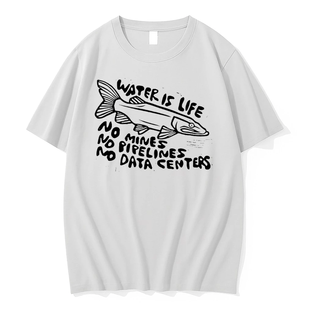 Fish Water Is Life No Mines No Pipelines No Data Centers Shirts
