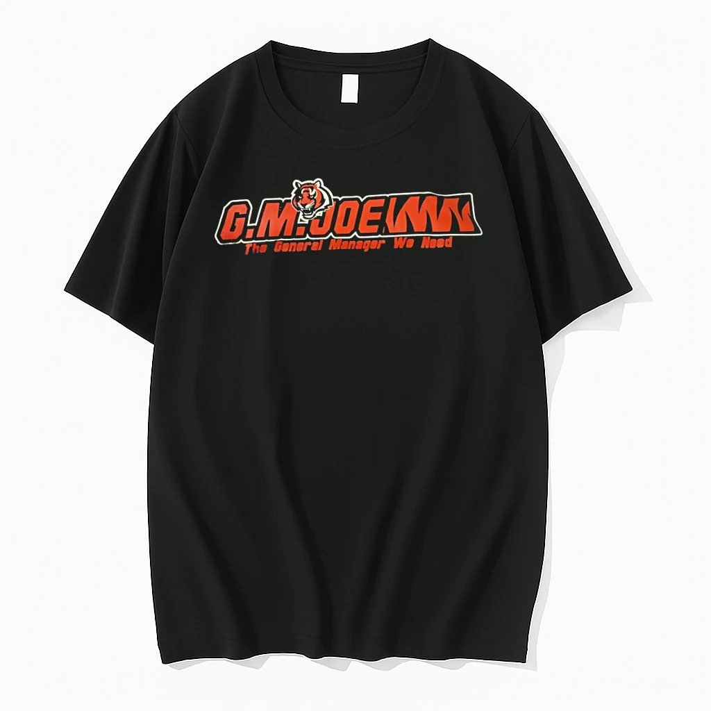 G M Joe The General Manager We Need Shirts