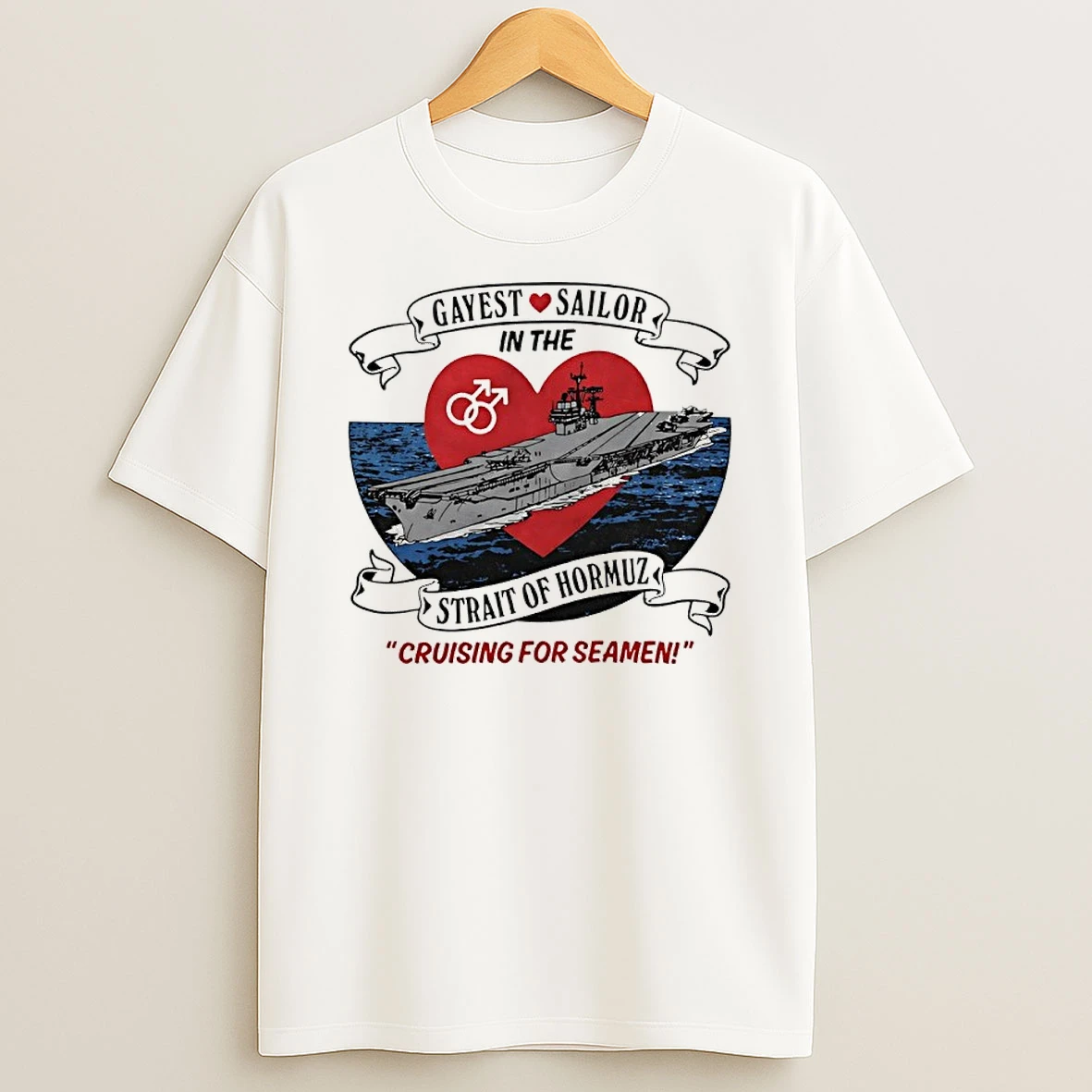 Gayest Sailor In The Strait Of Hormuz Cruising For Seamen Shirts