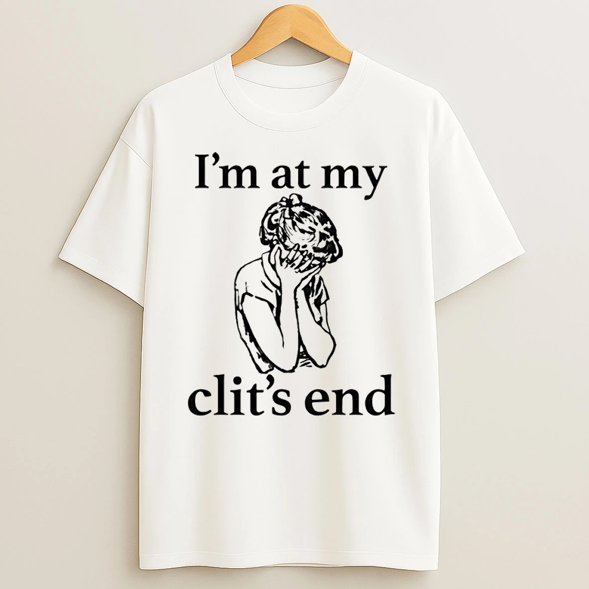 Girl Im At My Clits End Shirts