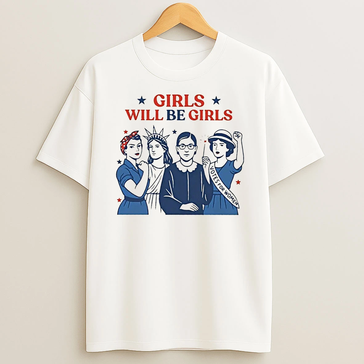 Girls Will Be Girls Patriotic Feminist 4th Of July Shirts