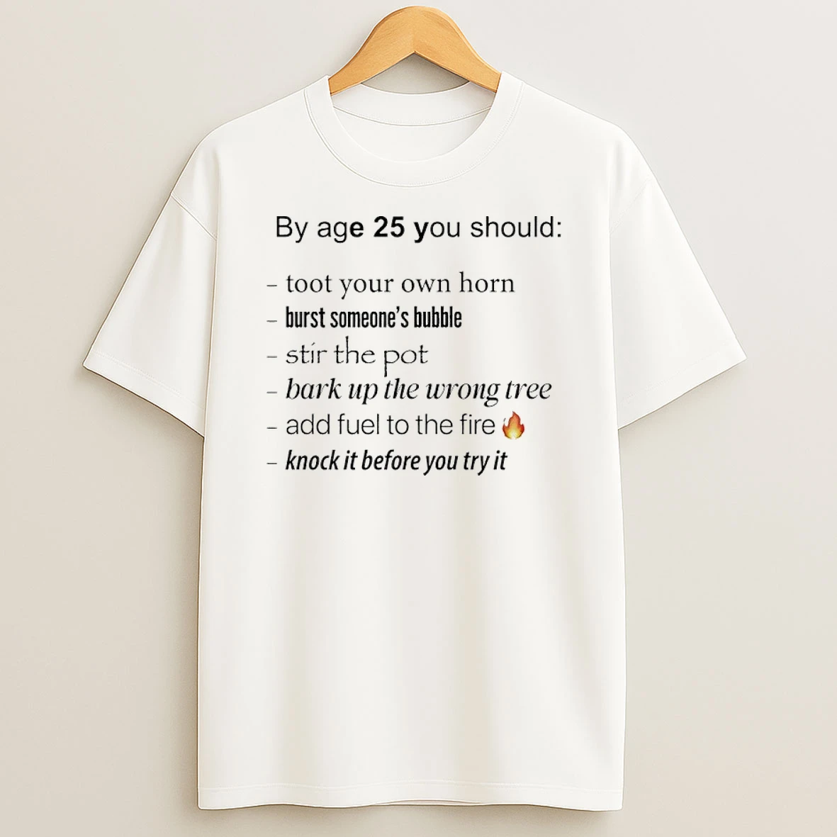 Gluhd77c By Age 25 You Should Toot Your Own Horn Burst Someones Bubble Shirts