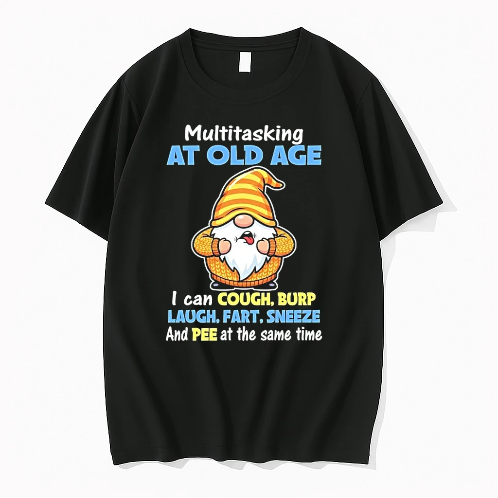 Gnomes Multitasking At Old Age I Can Cough Burp Laugh Fart Sneeze And Pee At The Same Time Shirts