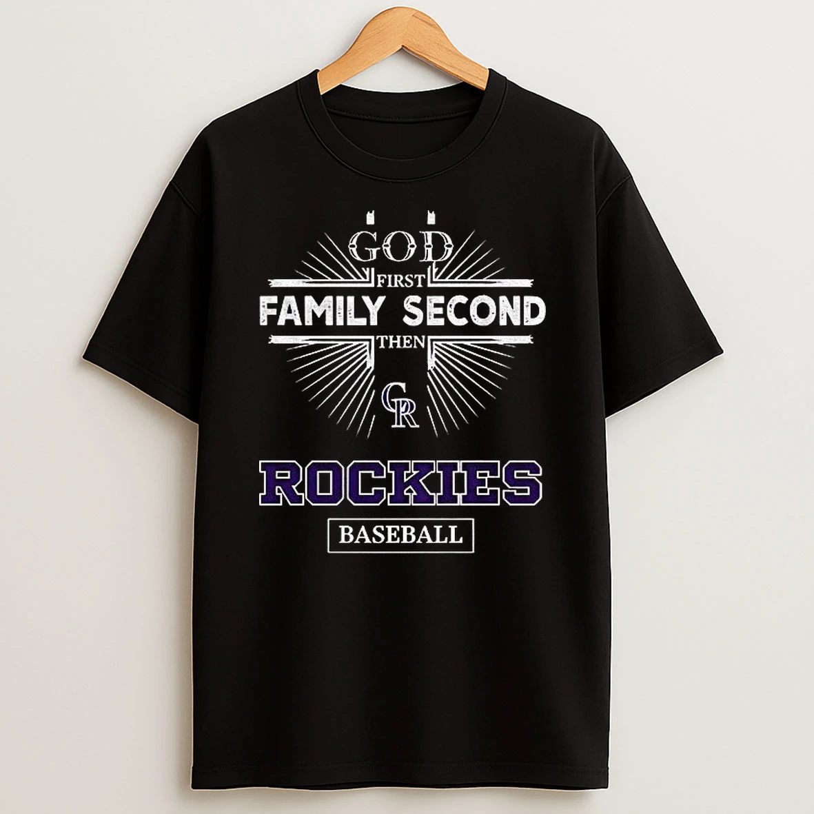 God First Family Second Then Colorado Rockies Baseball Shirts