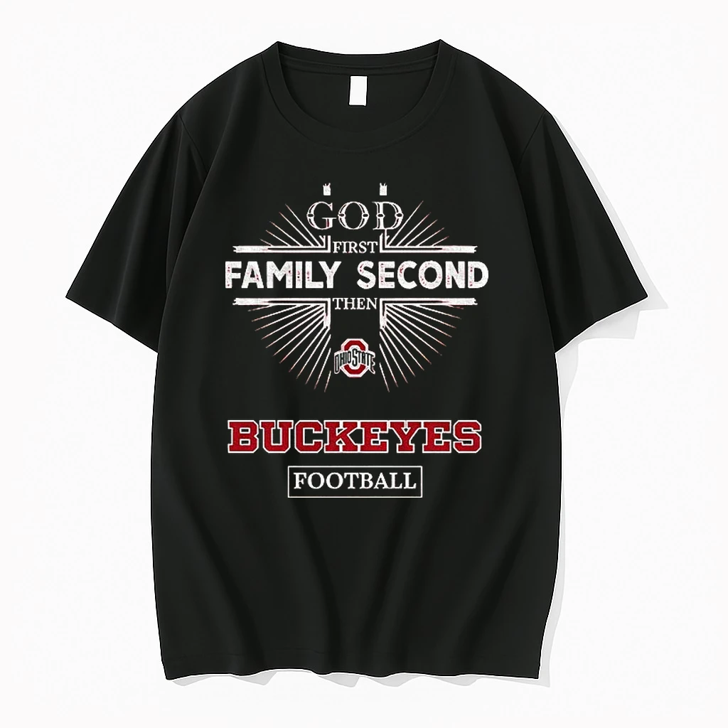 God First Family Second Then Ohio State Buckeyes Football Shirts