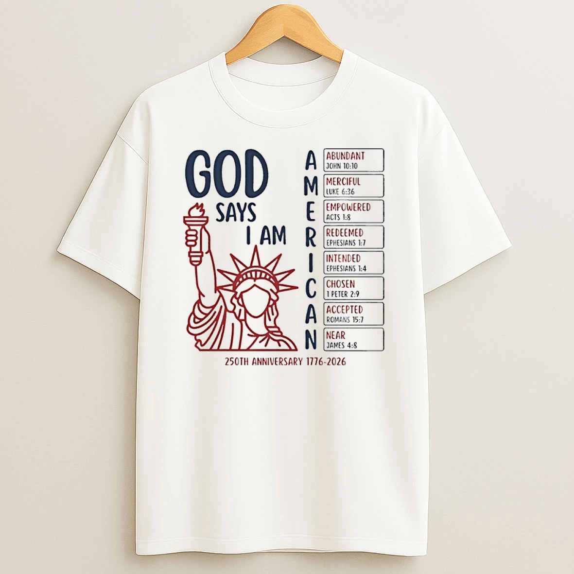 God Says I Am American 250th Anniversary 1776 2026 Shirts