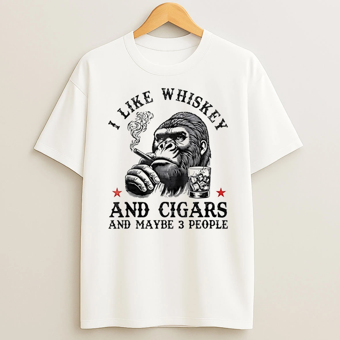Gorrila I Like Whiskey And Cigars And Maybe 3 People Shirts