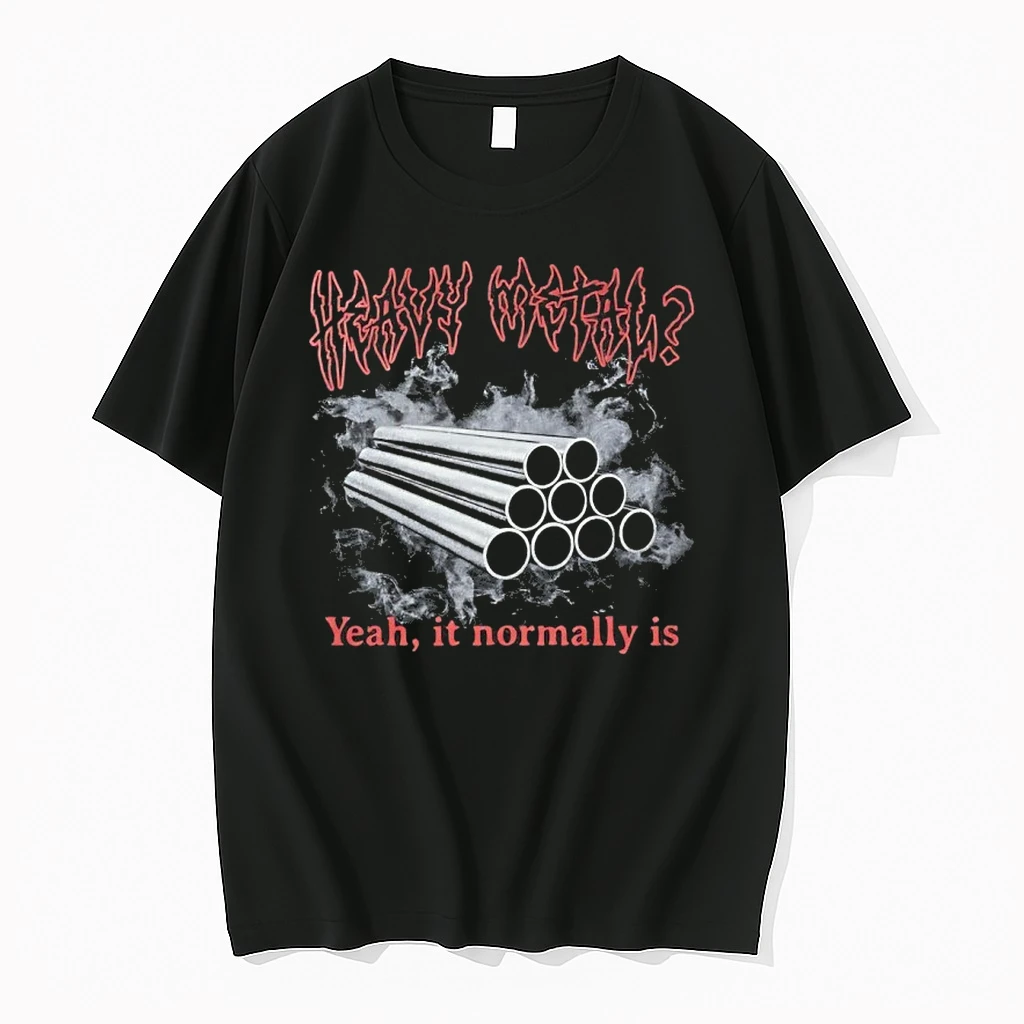 Heavy Metal Yeah It Normally Is Shirts