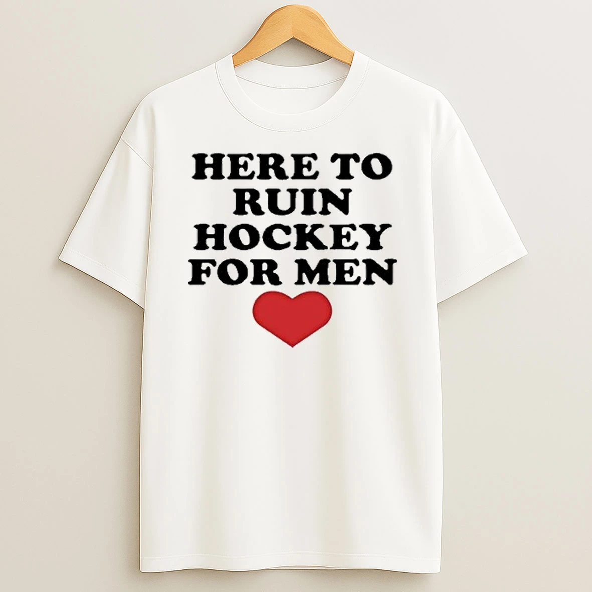 Here To Ruin Hockey For Men Tour 2026 Shirts