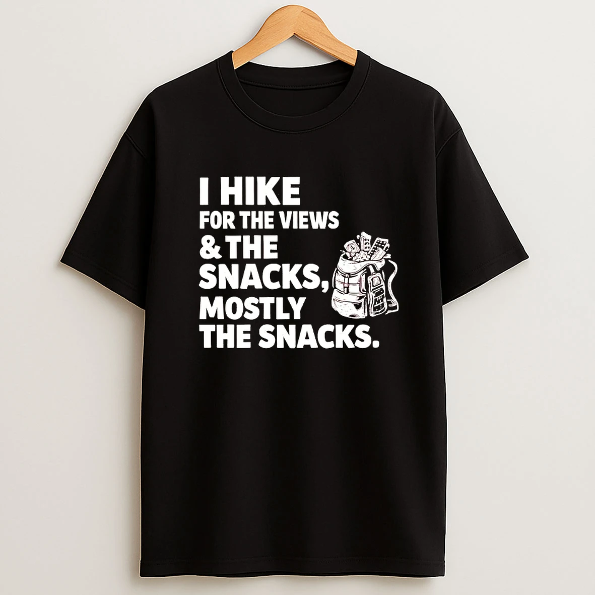 Hike For Views And Snacks Mostly The Snacks Shirts