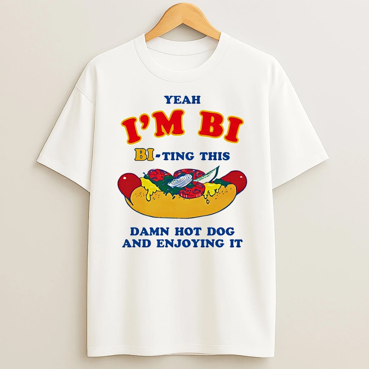 Hot Dog Yeah Im Bi Bi Ting This Damn Hot Dog And Enjoying It Shirts