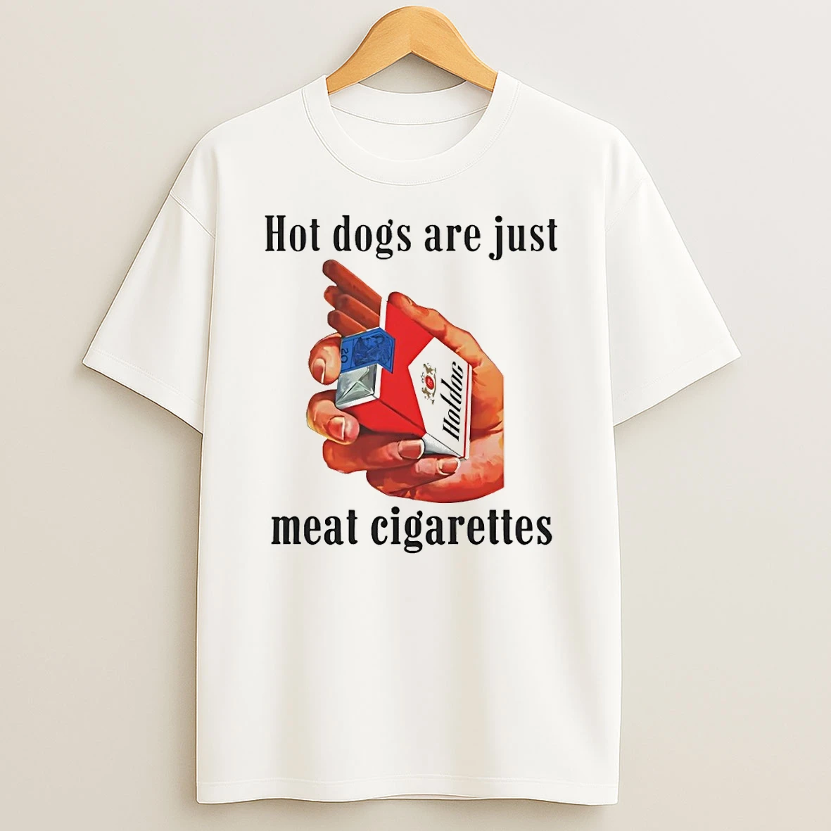 Hot Dogs Are Just Meat Cigarettes Shirts
