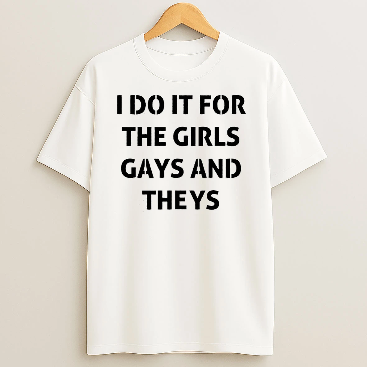 I Do It For The Girls Gays And Theys Dice Shirts