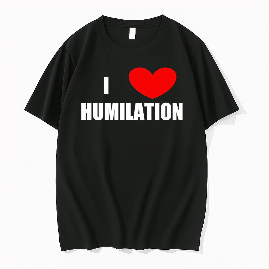 I Love Humilation Shirts