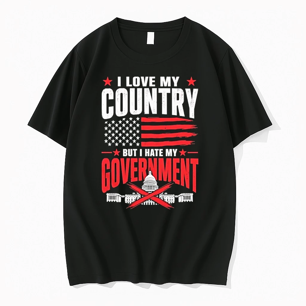 I Love My Country But I Hate My Government Shirts